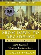 From Dawn to Decadence: 1500 to the Present:&hellip;