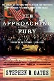 Oates, Stephen B.: The Approaching Fury: Voices of the Storm, 1820-1861 Oates, Stephen B.: The Approaching Fury: Voices of the Storm, 1820-1861