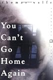 Wolfe, Thomas: You Can't Go Home Again