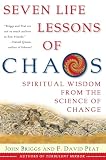 Briggs, John: Seven Life Lessons of Chaos: Spiritual Wisdom from the Science of Change