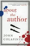 About the Author (0060932171) by Colapinto, John Colapinto, John: About the Author