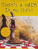 Larson, Gary: There's a Hair in My Dirt Larson, Gary: There's a Hair in My Dirt