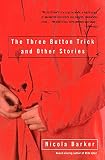 Barker, Nicola: The 3 Button Trick and Other Stories Barker, Nicola: The 3 Button Trick and Other Stories