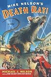 Nelson, Michael J.: Mike Nelson's Death Rat!