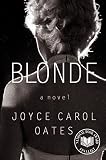 Oates, Joyce Carol: Blonde Oates, Joyce Carol: Blonde