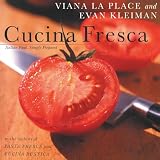 Viana, La Place: Cucina Fresca : Italian Food, Simply Prepared