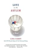 Carey, Lisa: Love In The Asylum