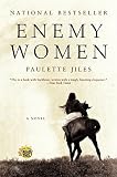 Jiles, Paulette: Enemy Women Jiles, Paulette: Enemy Women