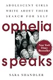 Shandler, Sara: Ophelia Speaks: Adolescent Girls Write About Their Search for Self