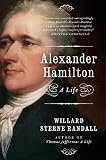 Randall, Willard Sterne: Alexander Hamilton: A Life Randall, Willard Sterne: Alexander Hamilton: A Life