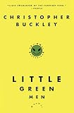 Buckley, Christopher: Little Green Men
