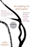 Ncginn, Colin: The Making of a Philosopher: My Journey Through Twentieth-Century Philosophy