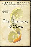 Harris, Joanne: Five Quarters of the Orange Harris, Joanne: Five Quarters of the Orange