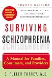 Torrey, E. Fuller: Surviving Schizophrenia: A Manual for Families, Consumers, and Providers