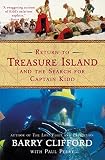 Clifford, Barry: Return to Treasure Island and the Search for Captain Kidd Clifford, Barry: Return to Treasure Island and the Search for Captain Kidd