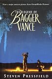 Pressfield, Steven: The Legend of Bagger Vance Pressfield, Steven: The Legend of Bagger Vance