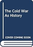 Halle, Louis J.: The Cold War As History Halle, Louis J.: The Cold War As History