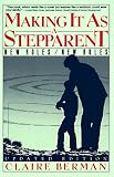 Berman, Claire: Making It as a Stepparent Berman, Claire: Making It as a Stepparent
