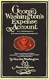 Washington, George: George Washington's Expense Account Washington, George: George Washington's Expense Account