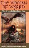 Andrews, Lynn V.: The Woman of Wyrrd Andrews, Lynn V.: The Woman of Wyrrd