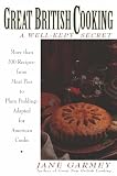 Garmey, Jane: Great British Cooking: A Well-Kept Secret