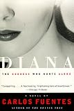 Fuentes, Carlos: Diana : The Goddess Who Hunts Alone