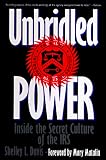 Davis, Shelley L.: Unbridled Power: Inside the Secret Culture of the IRS Davis, Shelley L.: Unbridled Power: Inside the Secret Culture of the IRS