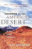 Shoumatoff, Alex: Legends of the American Desert: Sojourns in the Greater Southwest