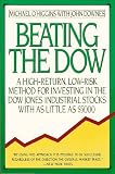 O'Higgins, Michael: Beating the Dow, 1992: A High-Return, Low-Risk Method for Investing in the Dow Jones Industrial Stocks With As Little As $5,000 O'Higgins, Michael: Beating the Dow, 1992: A High-Return, Low-Risk Method for Investing in the Dow Jones Industrial Stocks With As Little As $5,000