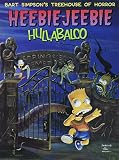 Groening, Matt: Bart Simpson's Treehouse of Horror: Heebie-Jeebie Hullabaloo