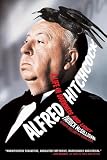McGilligan, Patrick: Alfred Hitchcock: A Life In Darkness And Light