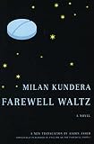 Kundera, Milan: Farewell Waltz Kundera, Milan: Farewell Waltz