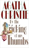 Christie, Agatha: By the Pricking of My Thumb Christie, Agatha: By the Pricking of My Thumb