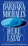 Michaels, Barbara: Here I Stay