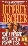 Archer, Jeffrey: Not a Penny More, Not a Penny Less