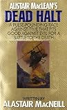 MacNeill, Alistair: Alistair Maclean's Dead Halt