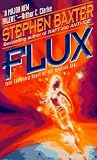 Baxter, Stephen: Flux