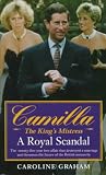 Graham, Caroline: Camilla: The King's Mistress Graham, Caroline: Camilla: The King's Mistress