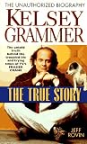 Rovin, Jeff: Kelsey Grammer: The True Story
