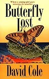 Cole, David: Butterfly Lost