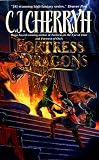 Cherryh, C. J.: Fortress of Dragons Cherryh, C. J.: Fortress of Dragons