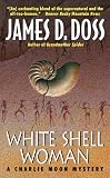 Doss, James D.: White Shell Woman