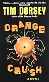 Dorsey, Tim: Orange Crush