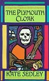 Sedley, Kate: The Plymouth Cloak