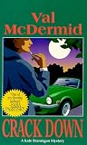 McDermid, Val: Crack Down: A Kate Brannigan Mystery McDermid, Val: Crack Down: A Kate Brannigan Mystery