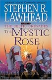 Lawhead, Steve: The Mystic Rose