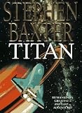 Baxter, Stephen: Titan Baxter, Stephen: Titan