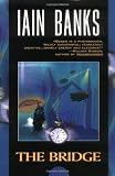 Banks, Iain: The Bridge Banks, Iain: The Bridge