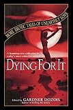 Dying for It (0061053619) by Dozois, Gardner Dozois, Gardner: Dying for It