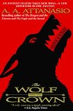 Attanasio, A. A.: The Wolf and the Crown Attanasio, A. A.: The Wolf and the Crown